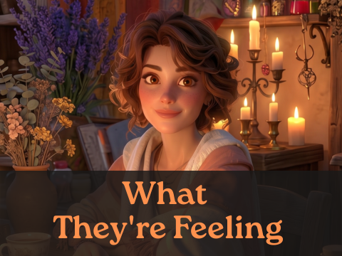 What They're Feeling for You, Right Now